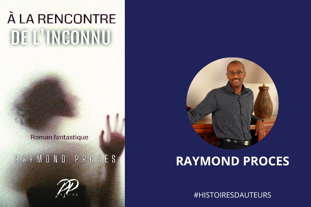 A la recherche de l'inconnu : Raymond Procès 